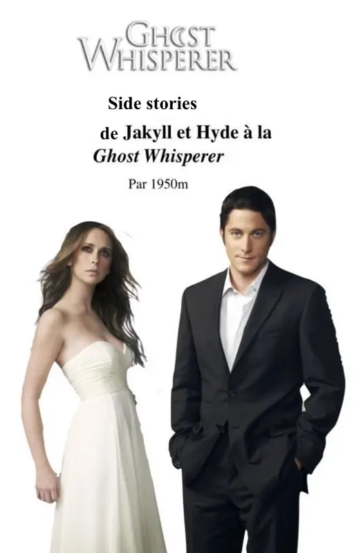Side stories de Jakyll et Hyde à la Ghost Whisperer