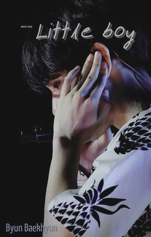 𝐋𝐢𝐭𝐭𝐥𝐞 𝐁𝐨𝐲-{Byun Baekhyun}