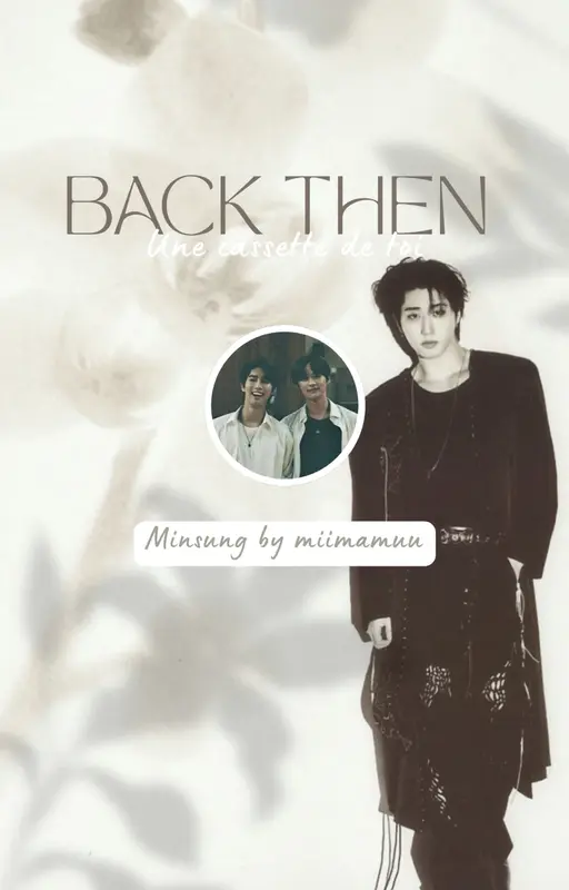 BACK THEN | Minsung OS