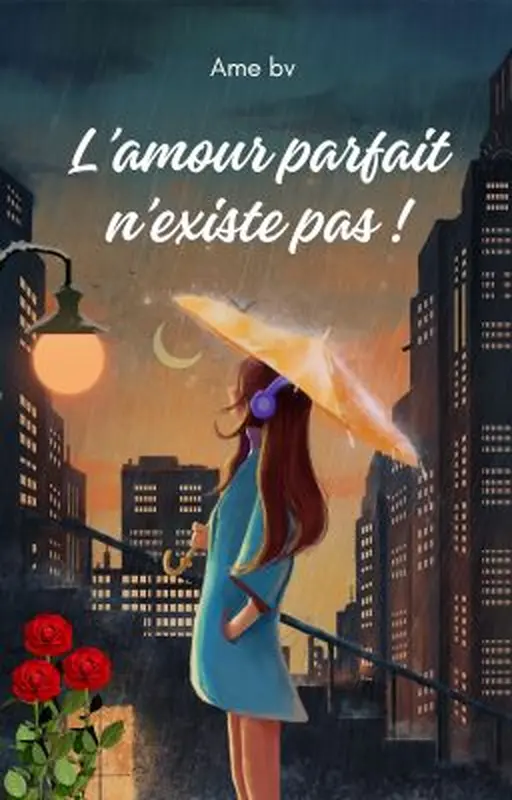 L'amour parfait n'existe pas !