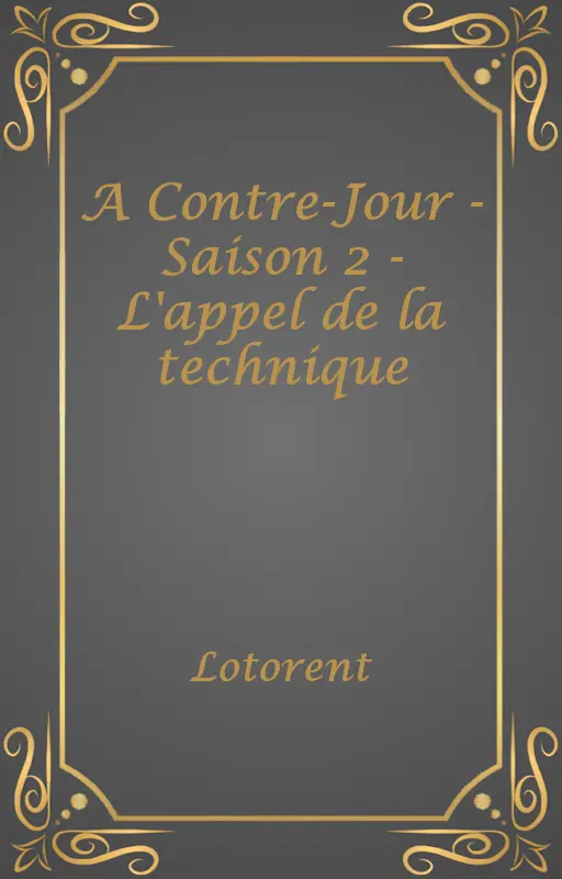 A Contre-Jour - Saison 2 - L'appel de la technique