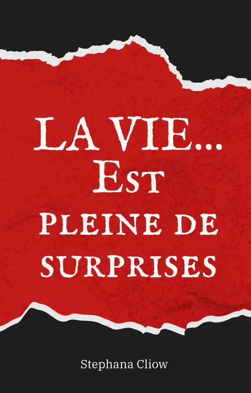 LA VIE... Est pleine de surprises
