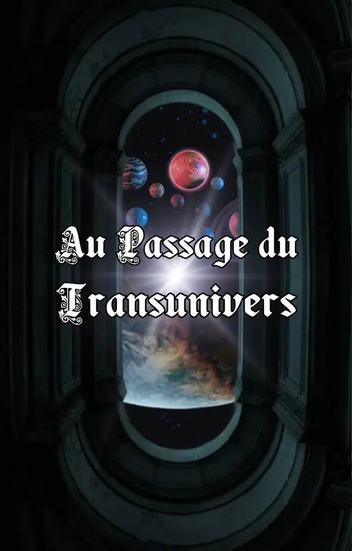 Au Passage du Transunivers