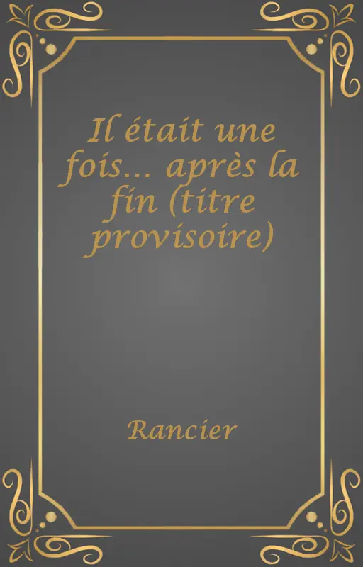 Il était une fois… après la fin (titre provisoire)