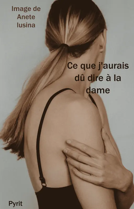 Ce que j'aurais dû dire à la dame