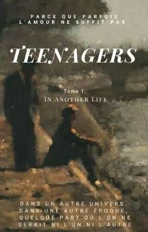 In Another Life - Teenagers (Tome 1)