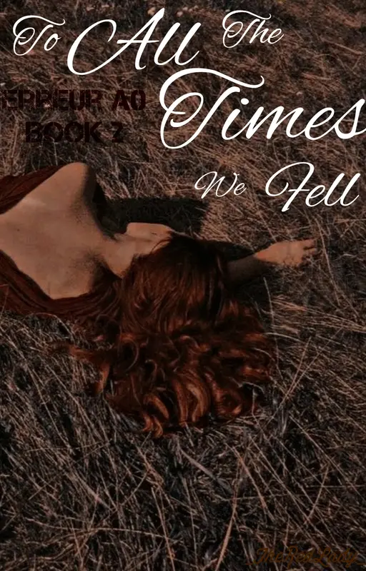 Ƭσ AƖƖ тнє Ƭιмєѕ Ɯє ƑєƖƖ (𝑬𝒓𝒓𝒆𝒖𝒓 𝑨𝟎 : 𝑻𝒐𝒎𝒆 𝟐 - 𝑭𝒂𝒏𝒇𝒊𝒄𝒕𝒊𝒐𝒏 𝒍𝒆 𝑳𝒂𝒃𝒚𝒓𝒊𝒏𝒕𝒉𝒆)