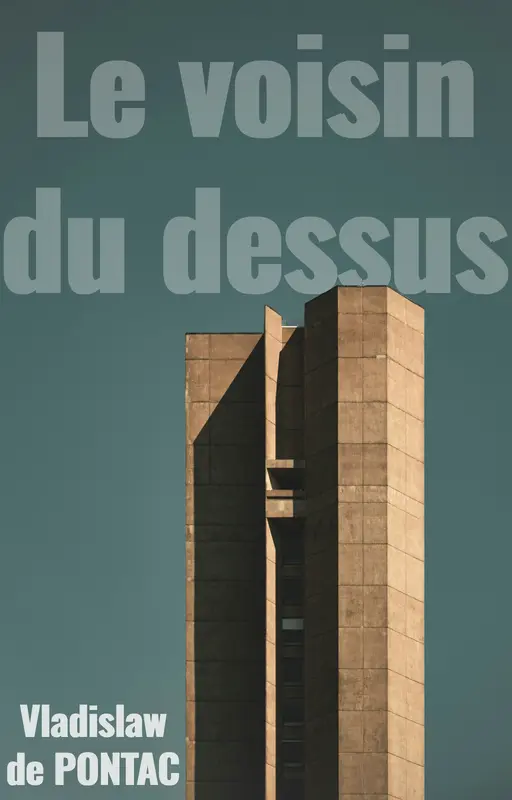Le voisin du dessus