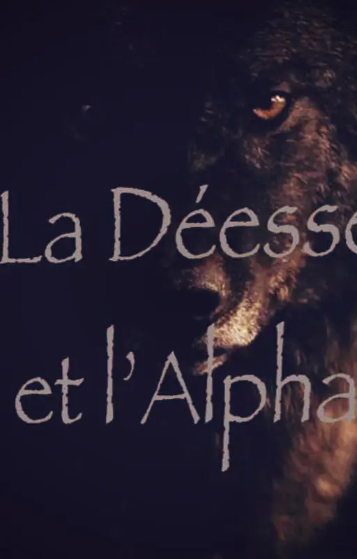 La Déesse et l'Alpha