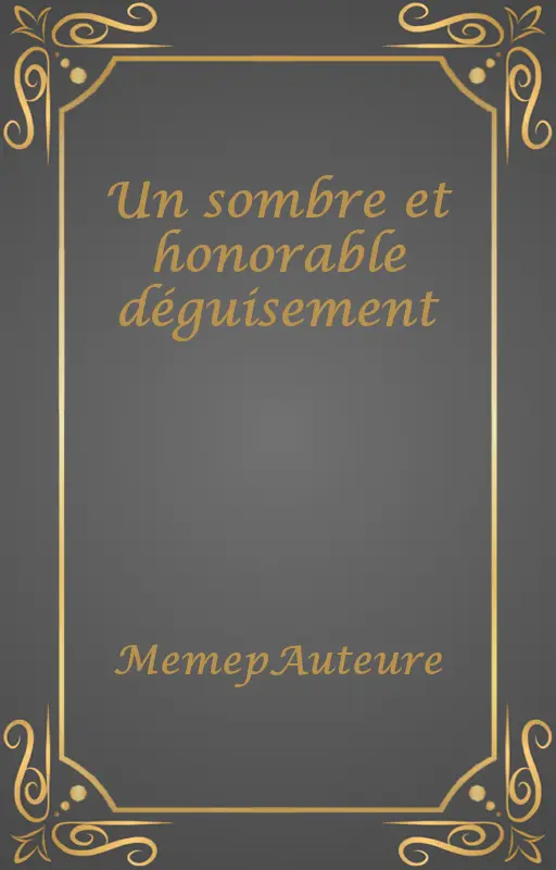 Un sombre et honorable déguisement
