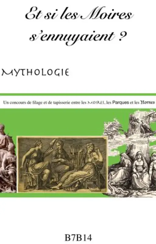 Et si les Moires s'ennuyaient ?
