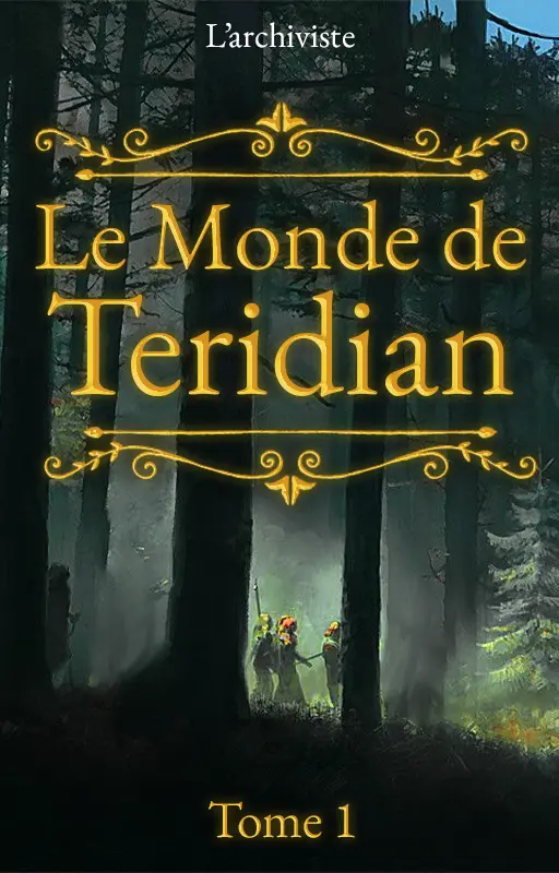 Le Monde de Teridian - Tome 1