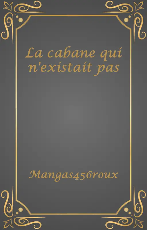 La cabane qui n'existait pas