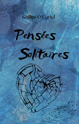 Pensées solitaires [EDITE PAR AMAZON]