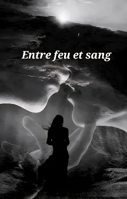 Entre feu et sang