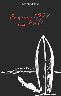 France 2077 : La Fuite