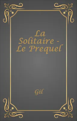 La Solitaire - Le Prequel