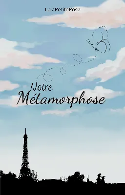 Notre Métamorphose (MxM)