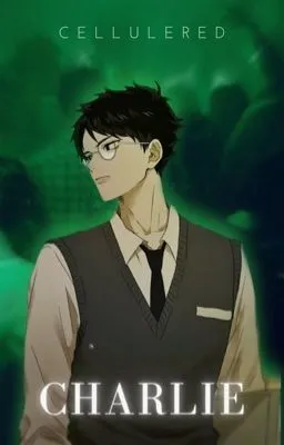 𝐂𝐡𝐚𝐫𝐥𝐢𝐞 [ 𝘒. 𝘈𝘬𝘢𝘢𝘴𝘩𝘪 𝘟 𝘖𝘤 ]