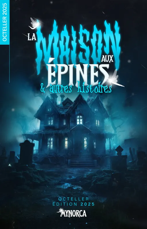 La Maison aux Épines (et autres histoires) - Octeller 2025