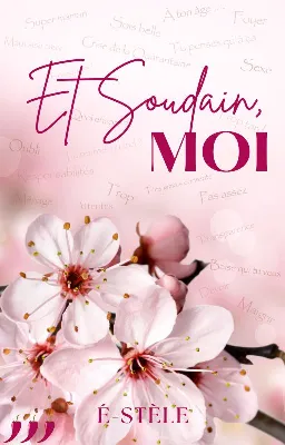 Et soudain, Moi