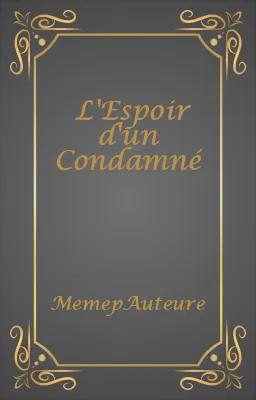L'Espoir d'un Condamné