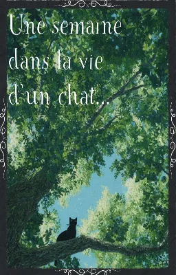 Une semaine dans la vie d'un chat