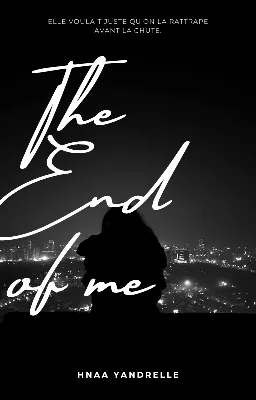 The End of me [One-shot]