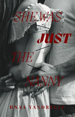 SHE WAS JUST THE NANNY