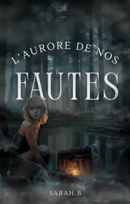 L'aurore de nos fautes