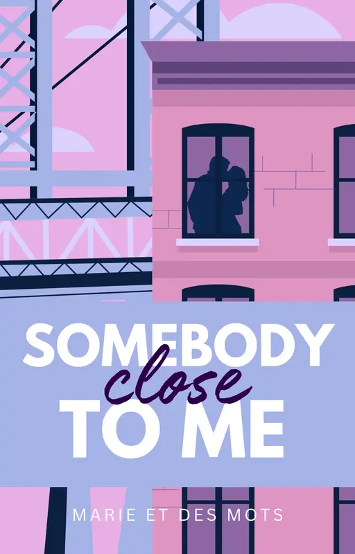 Somebody close to me