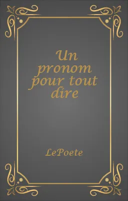 Un pronom pour tout dire