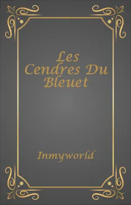 Les Cendres Du Bleuet