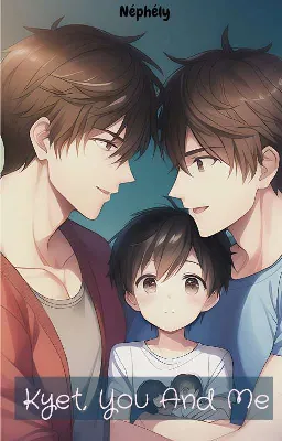 Kyet, You And Me (MxM)