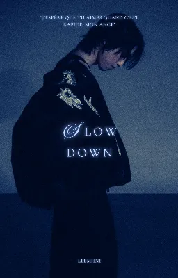 Slow Down || Minsung