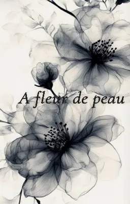 A fleur de peau