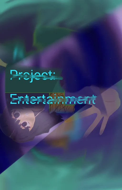 Project : Entertainment