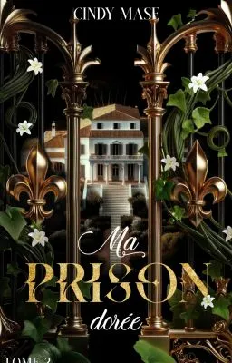 Ma Prison Dorée