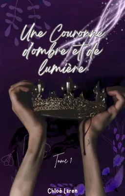 Une Couronne D'Ombre et de Lumière Tome 1
