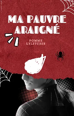 Ma pauvre araignée
