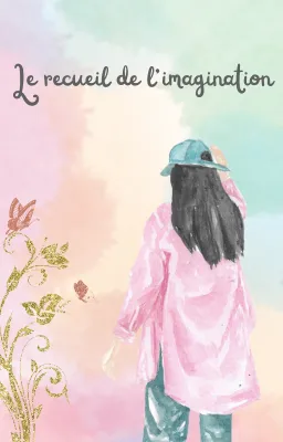 Le recueil de l'imagination