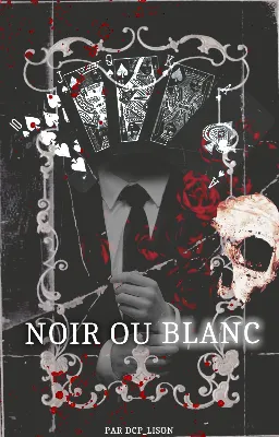 Noir ou Blanc