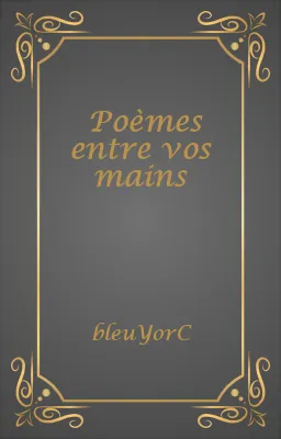 Poèmes entre vos mains