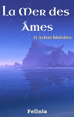 La Mer des Âmes et Autres Histoires - Chroniques d'Elynas - T2