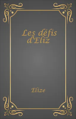 Les défis d'Eliz