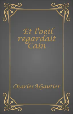 Et l'oeil regardait Cain