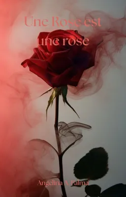Une Rose est une rose