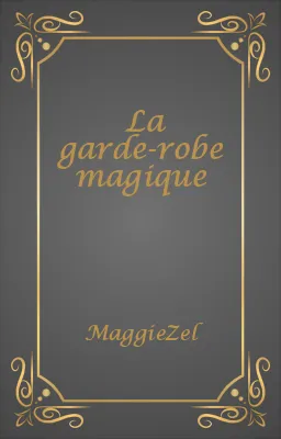La garde-robe magique