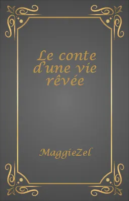 Le conte d’une vie rêvée