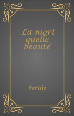La mort quelle beauté